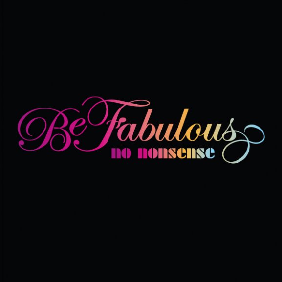 Be Fabulous No Nonsense Logo wallpapers HD