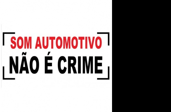 Som Automotivo Não é Crime Logo