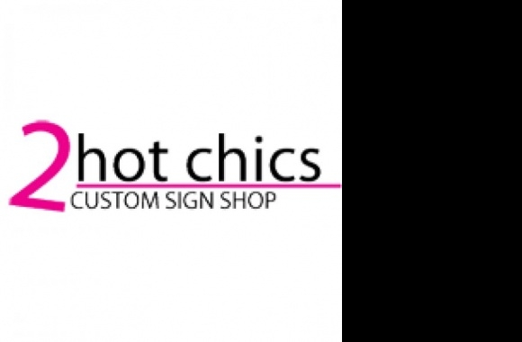 2Hot Chics Custom Sign Shop Logo download in high quality